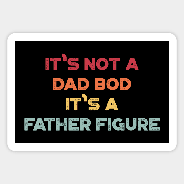 It's Not A Dad Bod It's A Father Figure Funny Vintage Retro (Sunset) Sticker by truffela